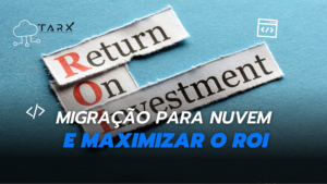 Migração para nuvem e seus custos